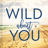 Wild About You