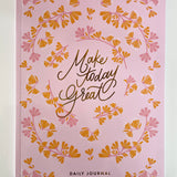 Make Today Great Daily Journal