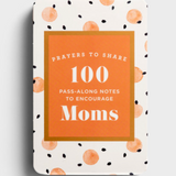 Prayers to Share: 100 Pass-Along Notes to Encourage Moms