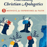 Understanding Christian Apologetics