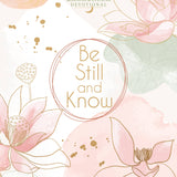 Be Still and Know (Morning & Evening Zip Devotional)