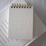 Slow Down & Notice God Mini Notebook