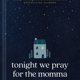 Tonight We Pray for the Momma