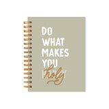Do What Makes You Holy Hardcover Journal