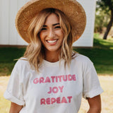 Gratitude Joy Repeat Tee