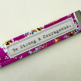 Be Strong & Courageous - Words Matter Keychain