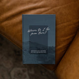 Where Do I Go From Here?: Navigating Early Adulthood with God’s Wisdom and Peace