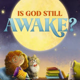 Is God Still Awake?
