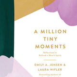 A Million Tiny Moments