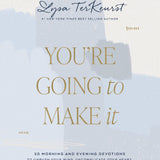 You're Going To Make It