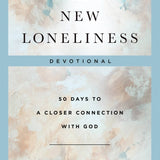 The New Loneliness Devotional