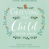 Grieving The Child I Never Knew