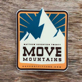 Move Mountains Sticker - Scratch and Sunlight Resistant