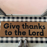 XL Doormat - Give Thanks to the Lord