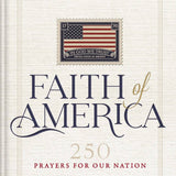 Faith of America : 250 Prayers for our Nation (Celebrating 2