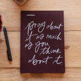 Journal: Pray about it