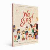 We Sing!: Teaching Kids to Praise God with Heart and Voice
