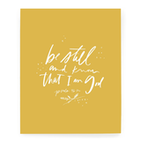 Be Still & Know that I am God - 8x10 Unframed Art Print