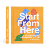 Bible Study: Start From Here by Ness Cannon