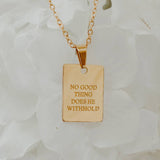 Necklace: No Good Thing Does He Withhold