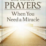 One-Minute Prayers  When You Need a Miracle
