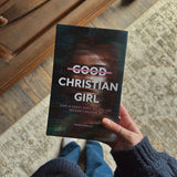 Good Christian Girl | Hope in Christ When You Feel Like You Don't Measure Up