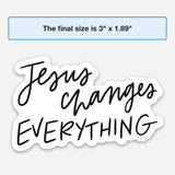 Christian sticker | Jesus changes everything
