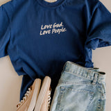 Love God Love People Tee- Classic Blue | Christian Tee