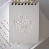 Slow Down & Notice God Mini Notebook