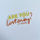 Are you Listening? Sticker