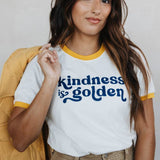 Kindness Is Golden Tee