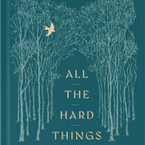 All the Hard Things