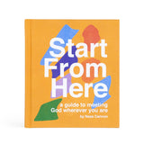Bible Study: Start From Here by Ness Cannon