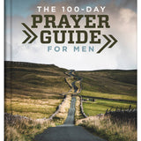 The 100-Day Prayer Guide for Men