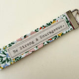 Be Strong & Courageous - Words Matter Keychain