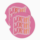 Worthy Worthy Worthy - Car Coaster