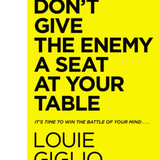Don't Give the Enemy a Seat at Your Table