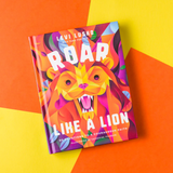 Roar Like a Lion: 90 Devotions to a Courageous Faith