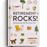 Retirement Rocks! 50 Devotions for All that New Free Time