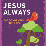 Jesus Always: 365 Devotions for Kids
