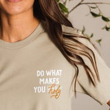 Do What Makes You Holy Tee