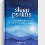 Sleep Psalms: Nightly Moments of Mindfulness and Rest