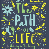The Path of Life: Walking in the Loving Presence of God