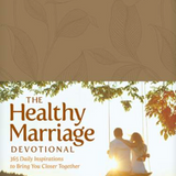 The Healthy Marriage Devotional