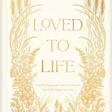 Loved to Life
