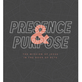 Presence and Purpose - Teen Girls' Devotional: The Mission of Jesus in the Book of Acts