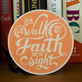 Walk By Faith Sticker