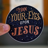 Turn Your Eyes Upon Jesus Sticker