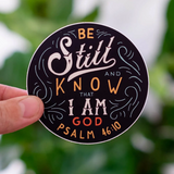 Be Still Sticker