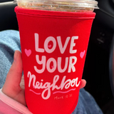 Love Your Neighbor Drink Sleeve